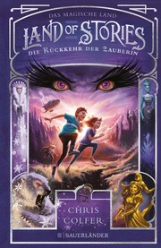 Land of Stories: Das magische Land 2 - Die Rückkehr der Zauberin