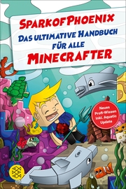 SparkofPhoenix: Das ultimative Handbuch für alle Minecrafter. Neues Profi-Wissen - Cover