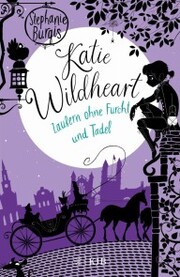 Katie Wildheart - Zaubern ohne Furcht und Tadel - Cover