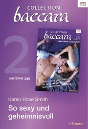 Collection Baccara Band 345 - Titel 2: So sexy und geheimnisvoll