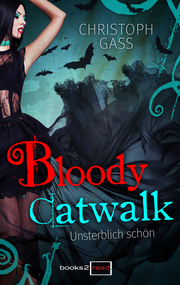 Bloody Catwalk - Unsterblich schön