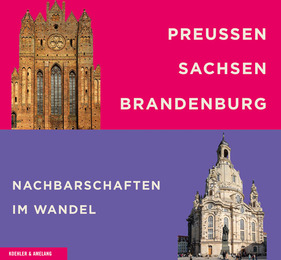 Preussen – Sachsen – Brandenburg