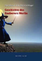 Geschichte des Zauberers Merlin - Cover