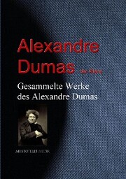 Gesammelte Werke des Alexandre Dumas