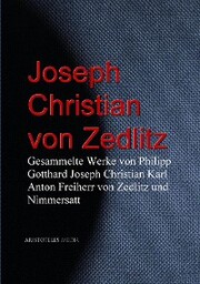 Gesammelte Werke von Joseph Christian von Zedlitz - Cover