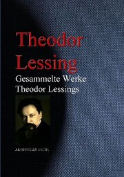 Gesammelte Werke Theodor Lessings