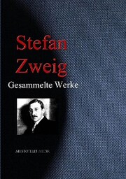 Stefan Zweig: Gesammelte Werke