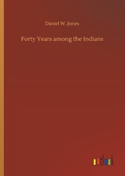 Forty Years among the Indians