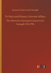 To Paris and Prison: Convent Affairs