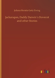 Jackanapes, Daddy Darwin's Dovecot and other Stories