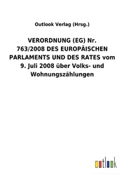 VERORDNUNG (EG) Nr. 763/2008 DES EUROPÄISCHEN PARLAMENTS UND DES RATES vom 9. Juli 2008 über Volks- und Wohnungszählungen