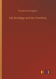 My Bondage and My Freedom - Cover