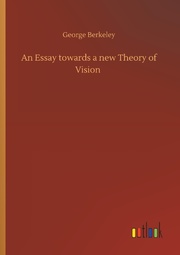 An Essay towards a new Theory of Vision