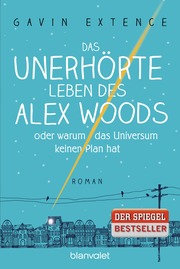 Das unerhörte Leben des Alex Woods oder warum das Universum keinen Plan hat - Cover