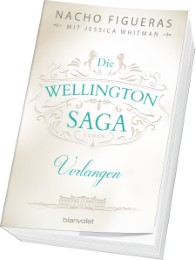 Die Wellington-Saga - Verlangen - Abbildung 2