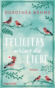 Felicitas erklärt die Liebe - Cover
