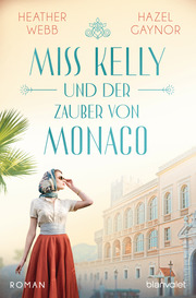 Miss Kelly und der Zauber von Monaco