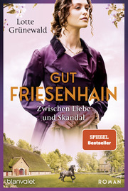 Gut Friesenhain - Zwischen Liebe und Skandal - Cover