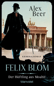 Felix Blom. Der Häftling aus Moabit - Cover