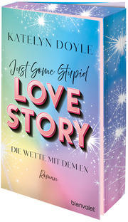 Just Some Stupid Love Story - Die Wette mit dem Ex