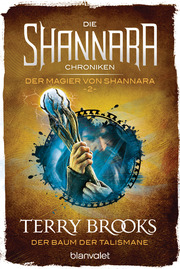 Die Shannara-Chroniken: Der Magier von Shannara - Der Baum der Talismane