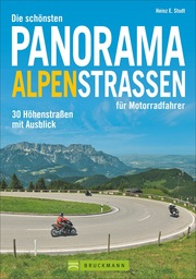 Die schönsten Panorama Alpenstraßen für Motorradfahrer