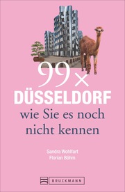 99 x Düsseldorf wie Sie es noch nicht kennen - Cover