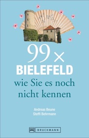 99 x Bielefeld wie Sie es noch nicht kennen - Cover