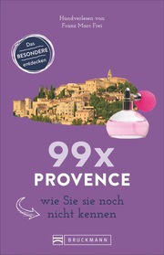 99 x Provence wie Sie sie noch nicht kennen - Cover