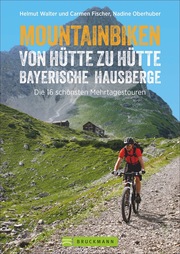Mountainbiken von Hütte zu Hütte Bayerische Hausberge - Cover