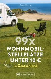 99 x Wohnmobilstellplätze unter 10 Euro in Deutschland - Cover