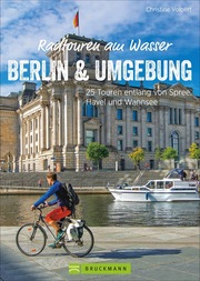 Radtouren am Wasser: Berlin und Umgebung - Cover