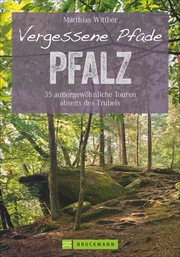 Vergessene Pfade Pfalz