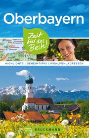 Bruckmann Reiseführer Oberbayern: Zeit für das Beste - Cover