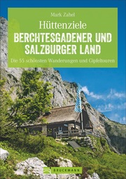 Hüttenziele Berchtesgadener und Salzburger Land - Cover