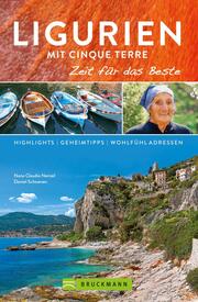 Bruckmann Reiseführer Ligurien mit Cinque Terre: Zeit für das Beste