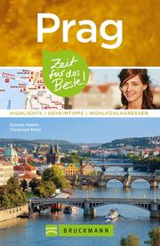 Bruckmanns Reiseführer Prag: Zeit für das Beste