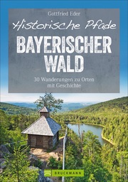 Historische Pfade Bayerischer Wald - Cover
