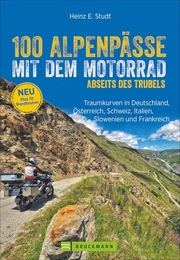 100 Alpenpässe mit dem Motorrad abseits des Trubels - Cover