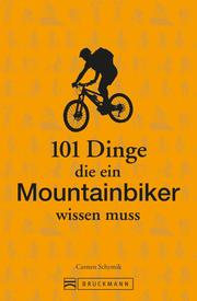 101 Dinge, die ein Mountainbiker wissen muss - Cover
