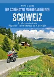 Das Motorradbuch Schweiz: Top-Touren durch alle Kantone, von Basel bis zu den Alpen. - Cover