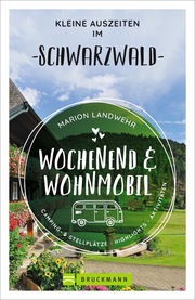 Wochenend und Wohnmobil - Kleine Auszeiten im Schwarzwald