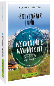 Wochenend und Wohnmobil - Kleine Auszeiten im Salzburger Land - Cover