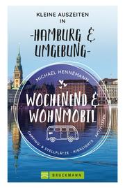 Wochenend und Wohnmobil - Kleine Auszeiten in Hamburg & Umgebung - Cover