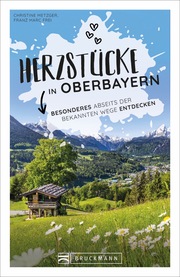 Herzstücke in Oberbayern