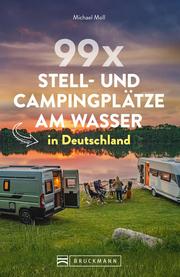 99 x Stell- und Campingplätze am Wasser in Deutschland