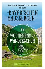 Wochenend und Wanderschuh - Kleine Wander-Auszeiten in den Bayerischen Hausbergen - Cover