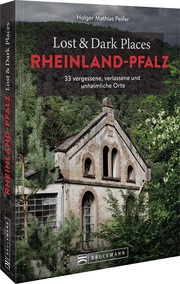 Lost & Dark Places Rheinland-Pfalz
