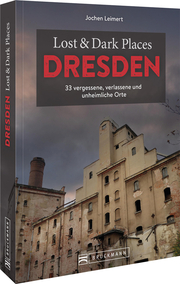 Lost & Dark Places Dresden