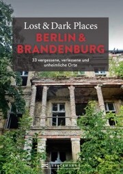 Lost & Dark Places Berlin und Brandenburg - Cover